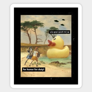 you guys quack me up giant duck, romans and ufos Magnet